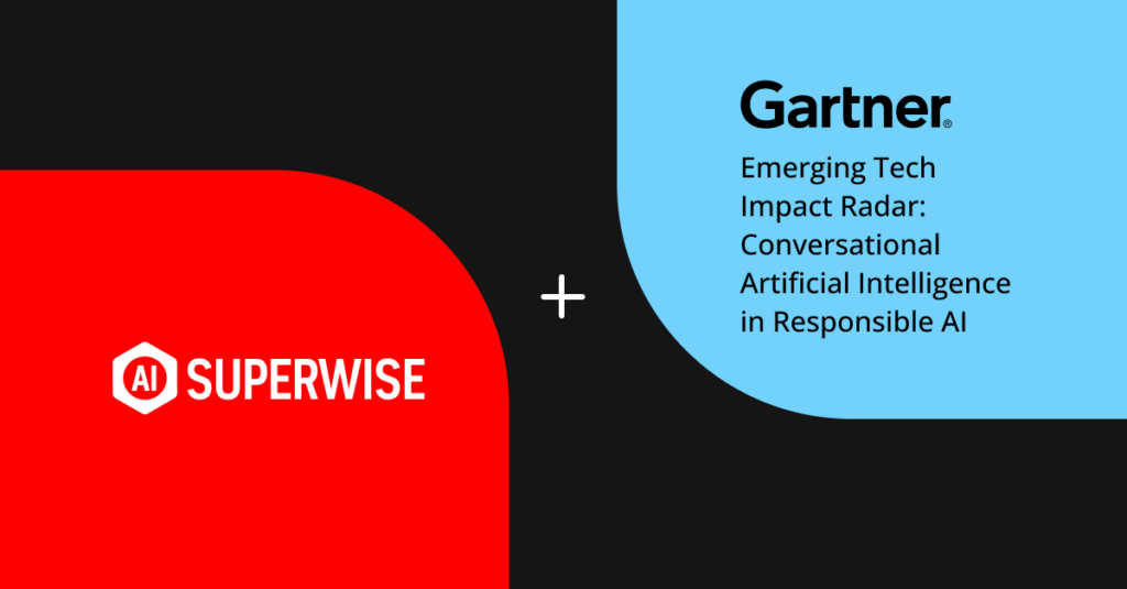 SUPERWISE named noted vendor in Gartner Emerging Tech Impact Radar for Conversational Artificial Intelligence in Responsible AI