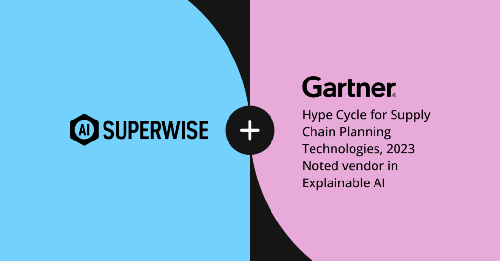 SUPERWISE recognized in Gartner Hype Cycle for Supply Chain Planning Technologies 2023 as a noted vendor in Explainable AI